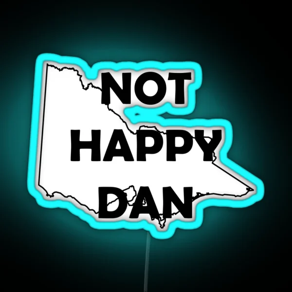 NOT HAPPY DAN RGB Neon Sign