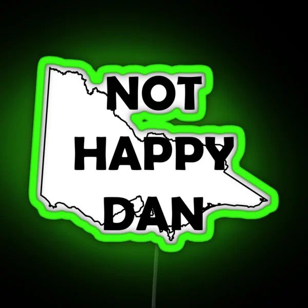 NOT HAPPY DAN RGB Neon Sign