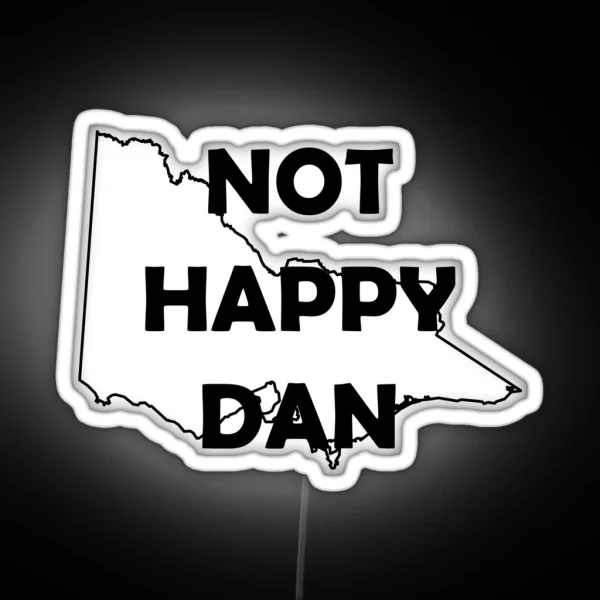 NOT HAPPY DAN RGB Neon Sign