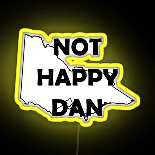 NOT HAPPY DAN RGB Neon Sign