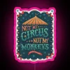 not-my-circus-not-my-monkeys-neon-sign-rgb-pink