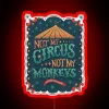 not my circus not my monkeys neon sign with RGB lighting and vibrant red design