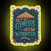 not-my-circus-not-my-monkeys-neon-sign-rgb-yellow