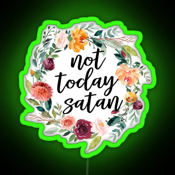 Not Today Satan RGB Neon Sign