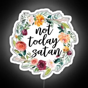 Not Today Satan RGB Neon Sign