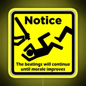 Notice The Beatings Will Continue RGB Neon Sign