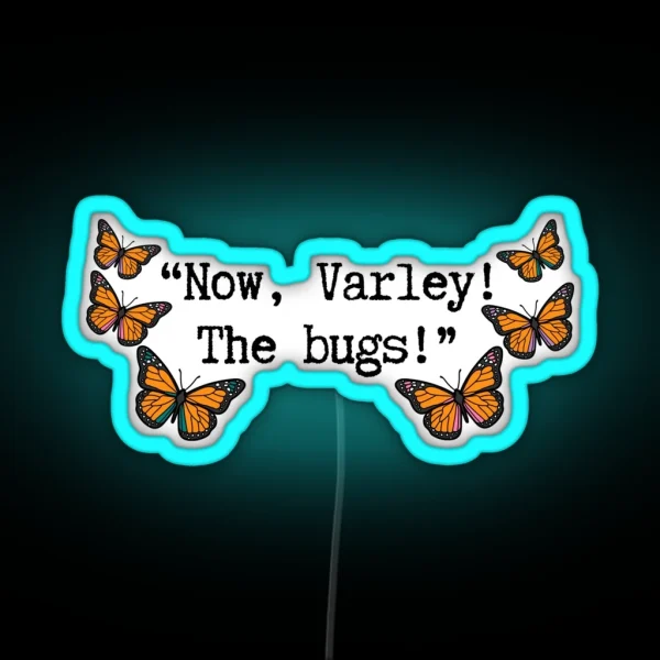 Now Varley The Bugs Philipa Featherington RGB Neon Sign