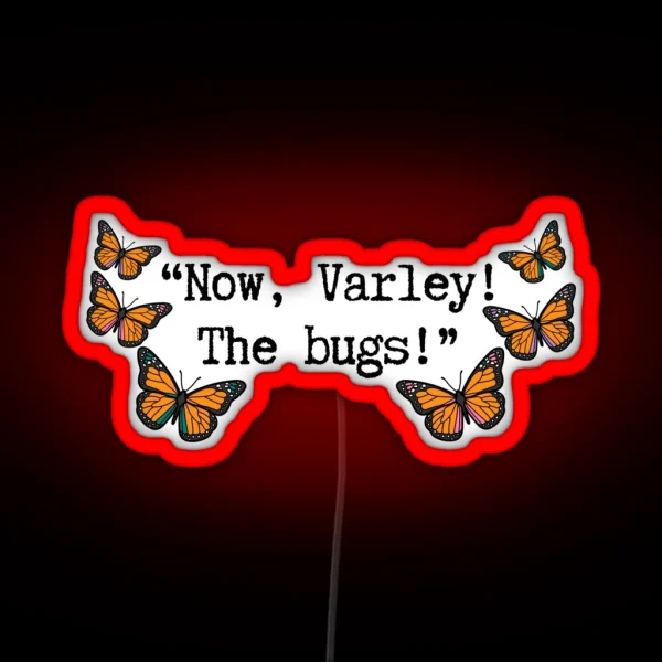 Now Varley The Bugs Philipa Featherington RGB Neon Sign