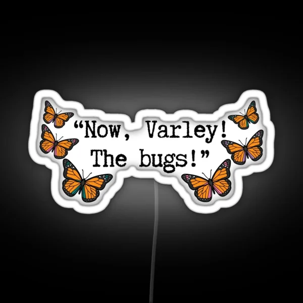 Now Varley The Bugs Philipa Featherington RGB Neon Sign