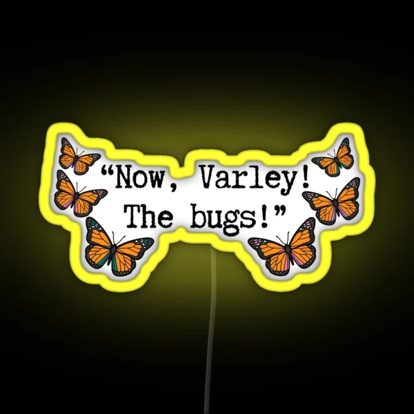 Now Varley The Bugs Philipa Featherington RGB Neon Sign