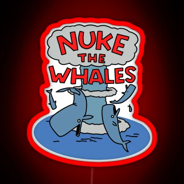 Nuke The Whales RGB Neon Sign