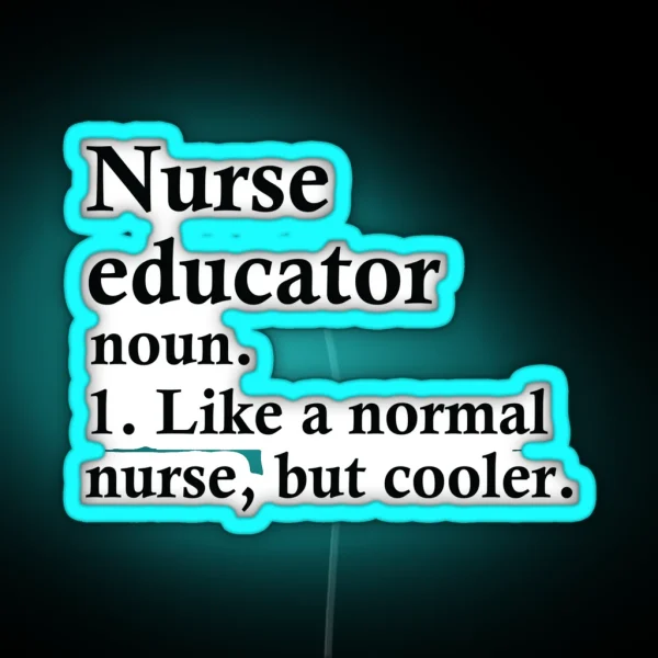 Nurse Educator Definition RGB Neon Sign