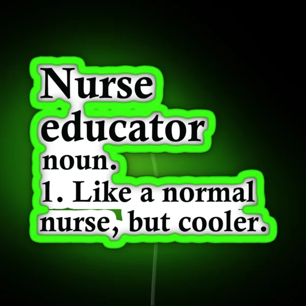 Nurse Educator Definition RGB Neon Sign