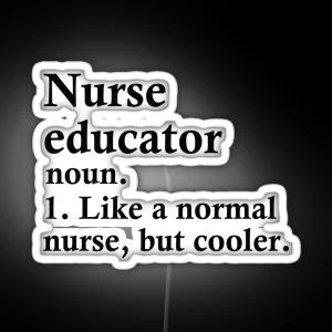 Nurse Educator Definition RGB Neon Sign