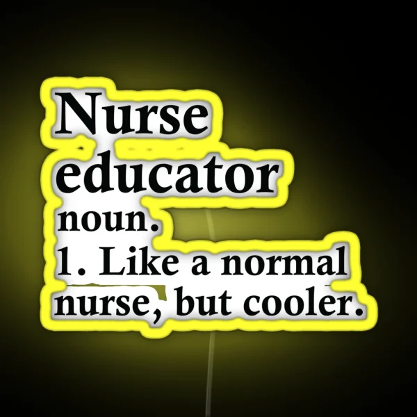Nurse Educator Definition RGB Neon Sign