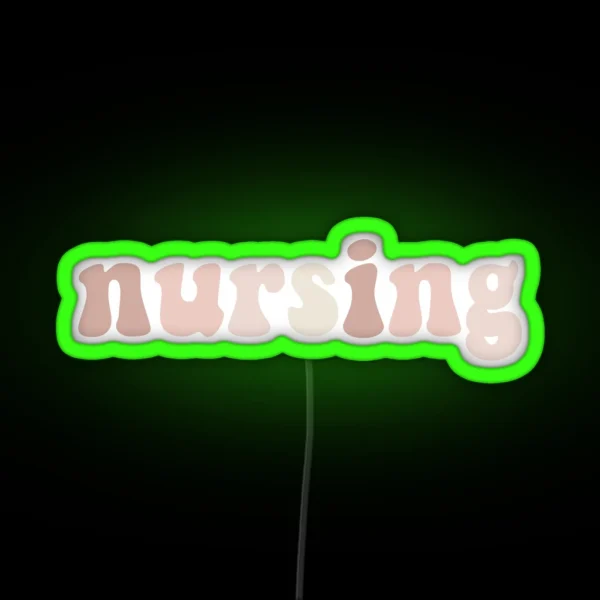 Nursing RGB Neon Sign