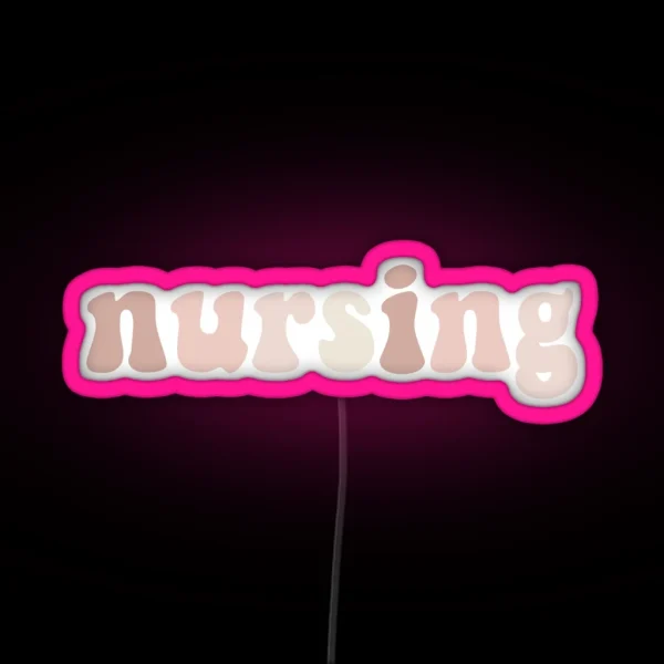 Nursing RGB Neon Sign