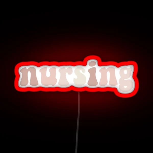 Nursing RGB Neon Sign