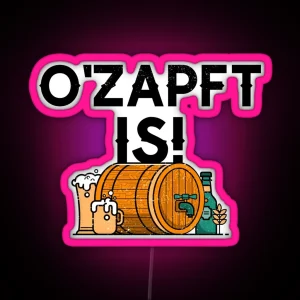 O Zapft Is RGB Neon Sign