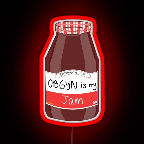 Obgyn Is My Jam RGB Neon Sign