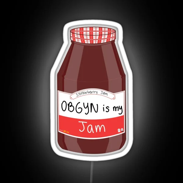 Obgyn Is My Jam RGB Neon Sign