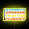 Confident clarinet player with vibrant neon sign: I'm awesome!