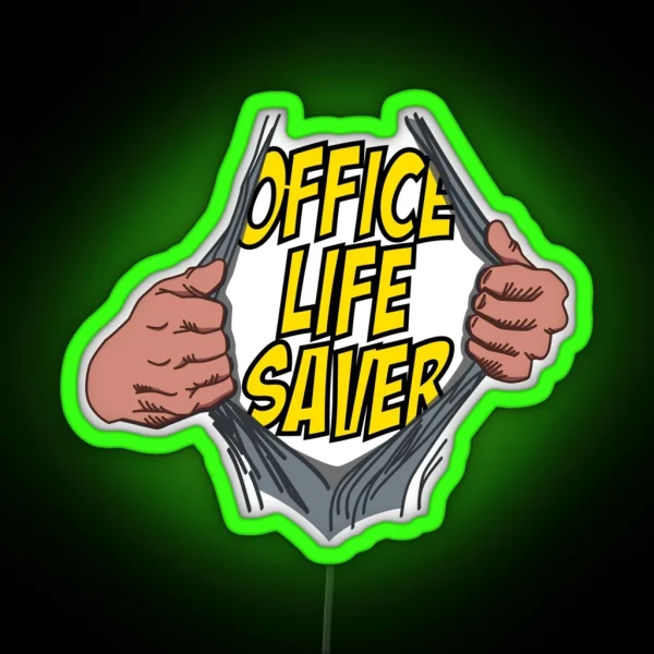 Office Life Saver RGB Neon Sign