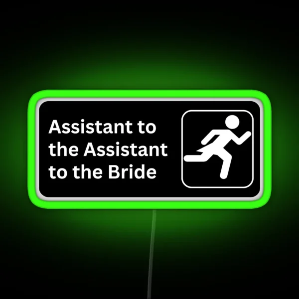 Office Themed Assistant To The Assistant To The Bride Wedding Bridesmaids Gear RGB Neon Sign