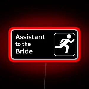 Office Themed Assistant To The Bride Wedding Maid Of Honor Bridesmaid Gear RGB Neon Sign