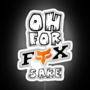 Oh For Fox Sake RGB Neon Sign