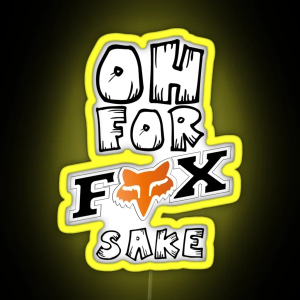 Oh For Fox Sake RGB Neon Sign