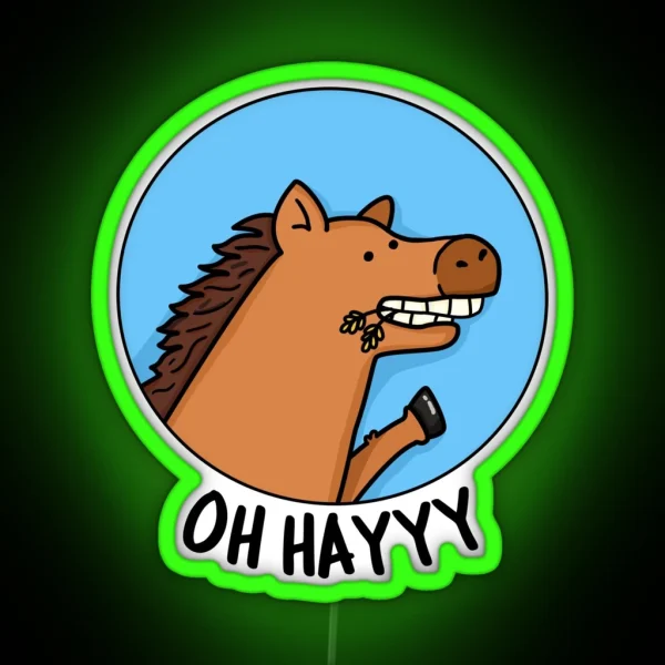 Oh Hayyy Funny Horse Puns RGB Neon Sign