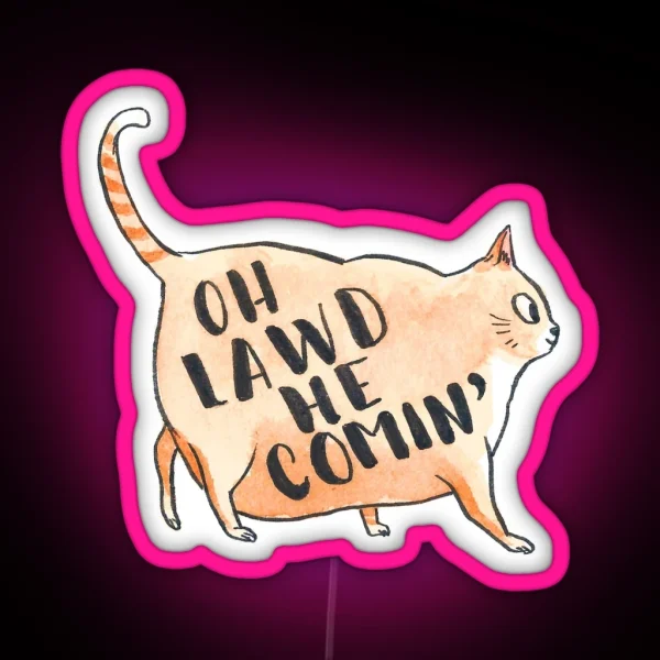 Oh Lawd He Comin RGB Neon Sign