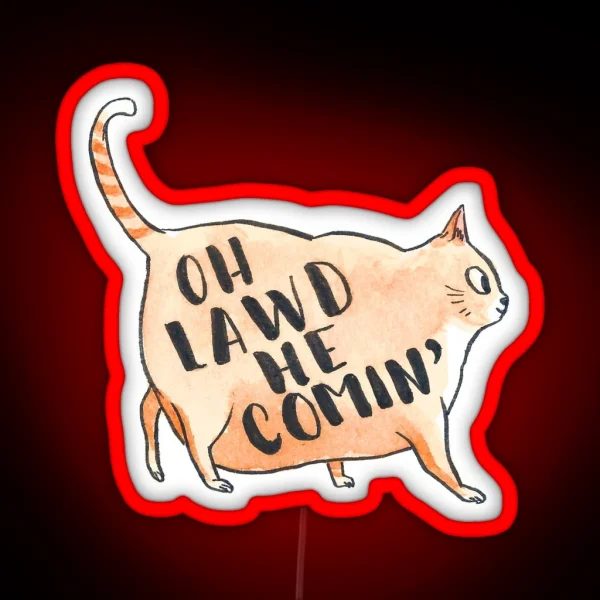 Oh Lawd He Comin RGB Neon Sign