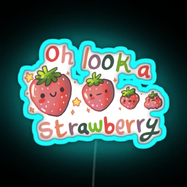 Oh Look A Strawberry RGB Neon Sign