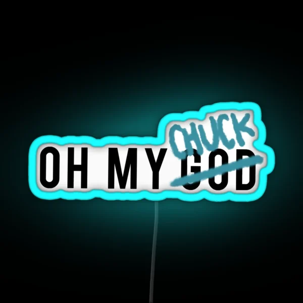 OH MY CHUCK Supernatural RGB Neon Sign