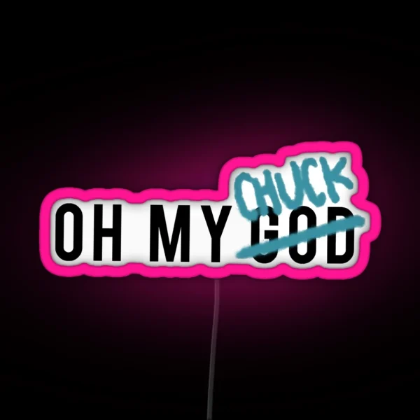 OH MY CHUCK Supernatural RGB Neon Sign