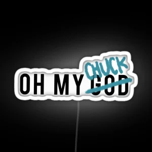 OH MY CHUCK Supernatural RGB Neon Sign