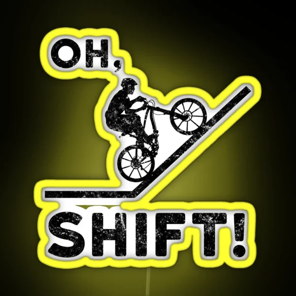 Oh Shift Funny Mountain Biking Design RGB Neon Sign