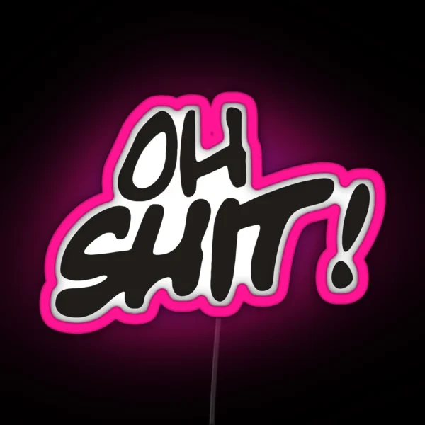 Oh Shit RGB Neon Sign