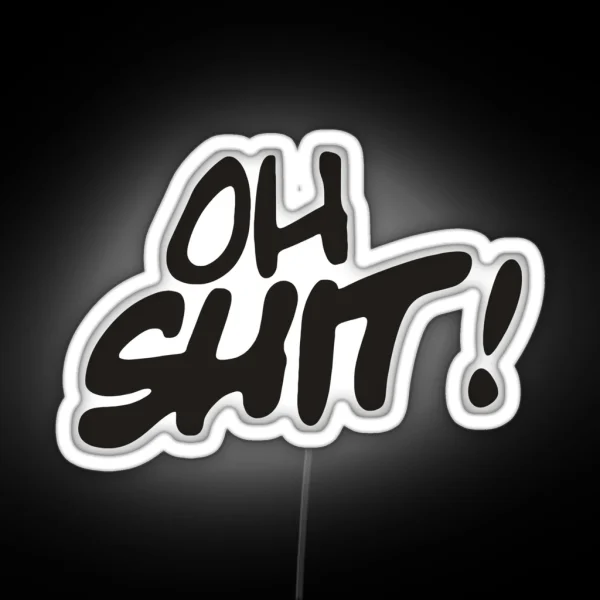 Oh Shit RGB Neon Sign