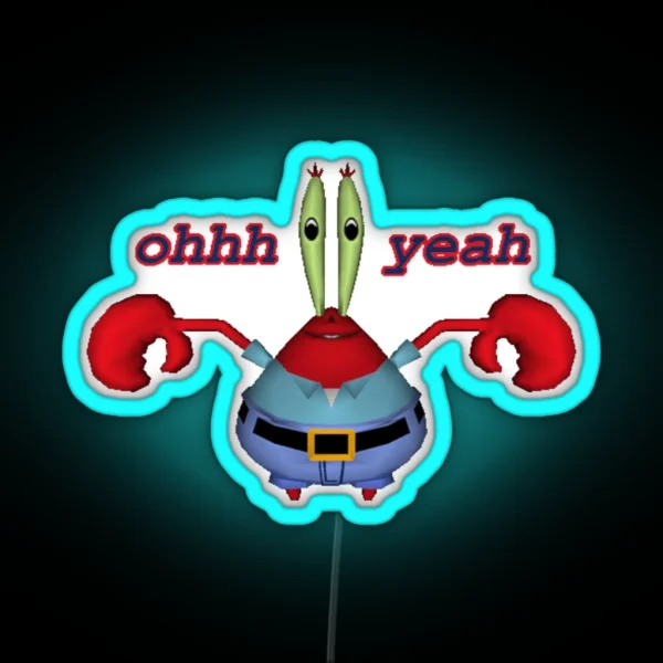 Oh Yeah Mr Krabs RGB Neon Sign
