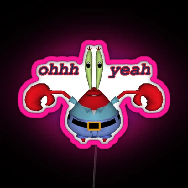 Oh Yeah Mr Krabs RGB Neon Sign