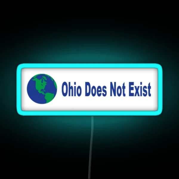 Ohio Does Not Exist RGB Neon Sign