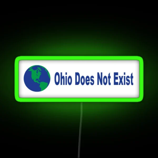 Ohio Does Not Exist RGB Neon Sign