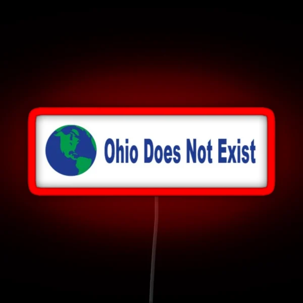 Ohio Does Not Exist RGB Neon Sign
