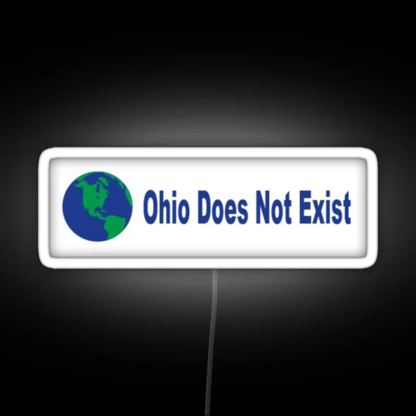 Ohio Does Not Exist RGB Neon Sign