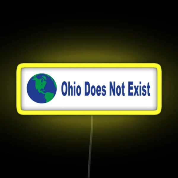 Ohio Does Not Exist RGB Neon Sign