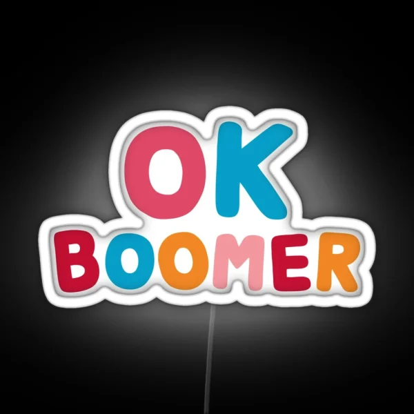 Ok Boomer RGB Neon Sign