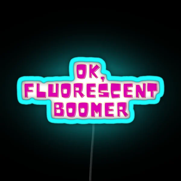 Ok Fluorescent Boomer RGB Neon Sign